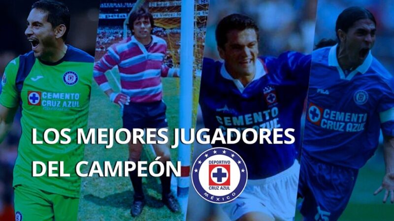 ¿Quiénes han sido los mejores jugadores del actual campeón Cruz Azul?