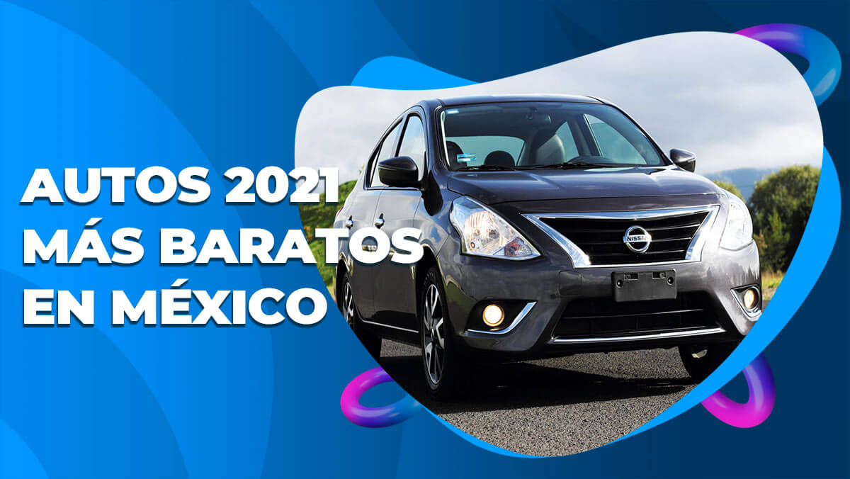 5 autos económicos en México este 2021